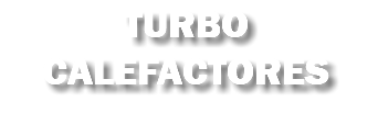 TURBO CALEFACTORES